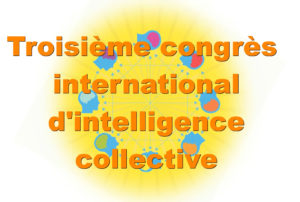 3e congrès de l’Intelligence Collective @ Université d'Avignon | Avignon | Provence-Alpes-Côte d'Azur | France